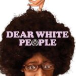 Dear White People